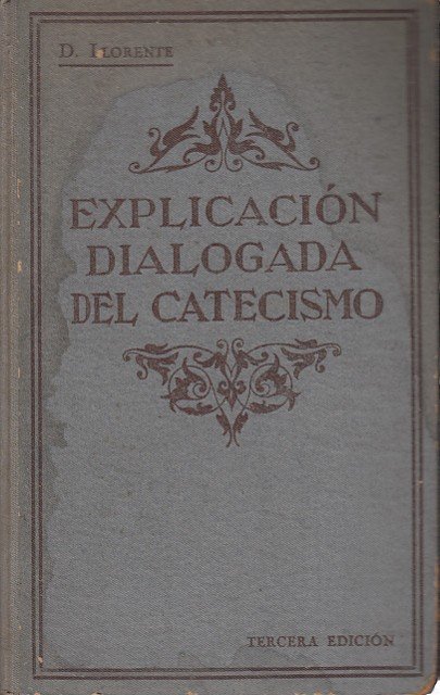 Explicación dialogada del catecismo