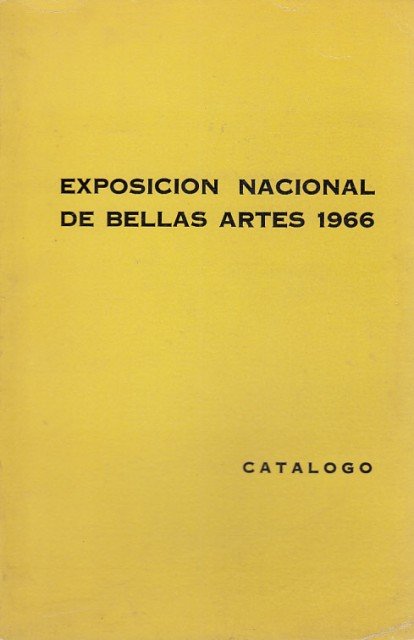 Exposición Nacional de Bellas Artes 1966. Catálogo.