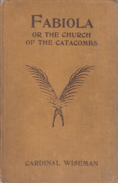 FABIOLA OR THE CHURCH OF THE CATACOMBS | Immagine principale