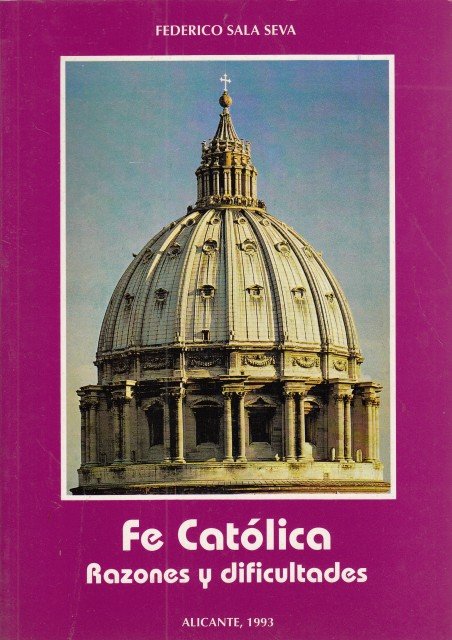 Fe católica (Razones y dificultades)