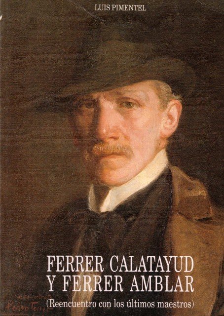 Ferrer Calatayud y Ferrer Amblar (Reencuentro con los últimos maestros)
