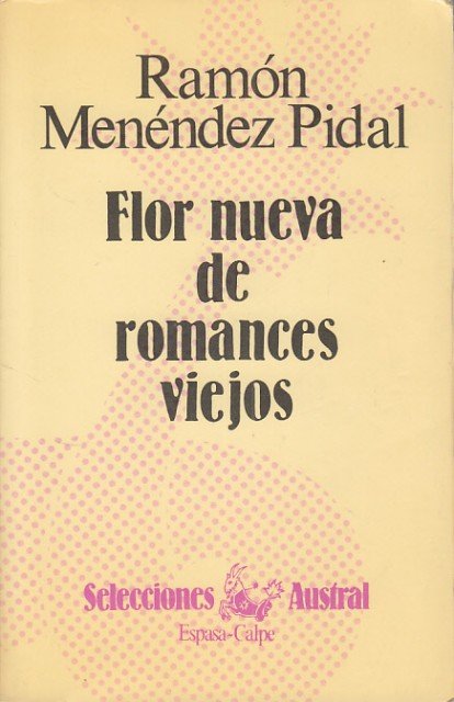 Flor nueva de Romances viejos