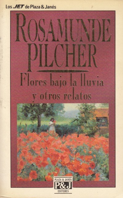 FLORES BAJO LA LLUVIA Y OTROS RELATOS.
