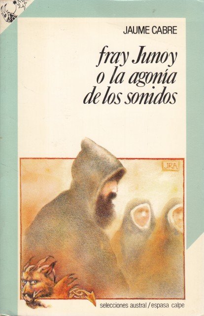 FRAY JUNOY O LA AGONIA DE LOS SONIDOS.