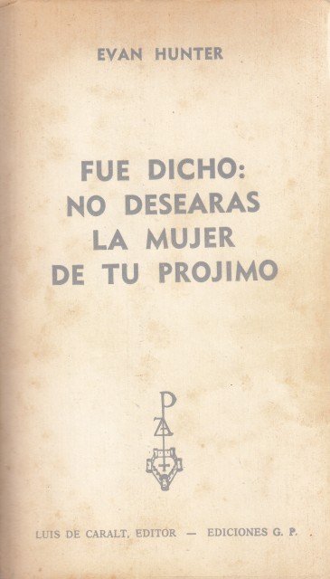 FUE DICHO: NO DESEARÁS LA MUJER DE TU PRÓJIMO