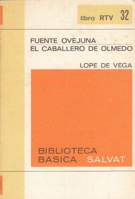 Fuente Ovejuna. El caballero de Olmedo