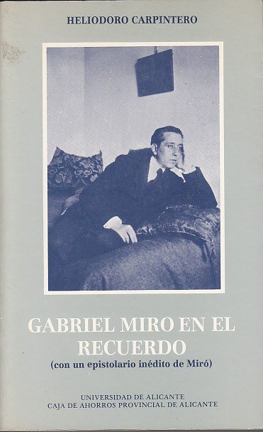 GABRIEL MIRÓ EN EL RECUERDO. CON UN EPISTOLARIO INÉDITO DE …