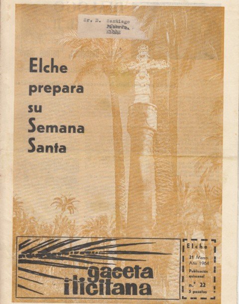 GACETA ILICITANA Nº 22 (Semana Santa: fiestas si, vacaciones no; …