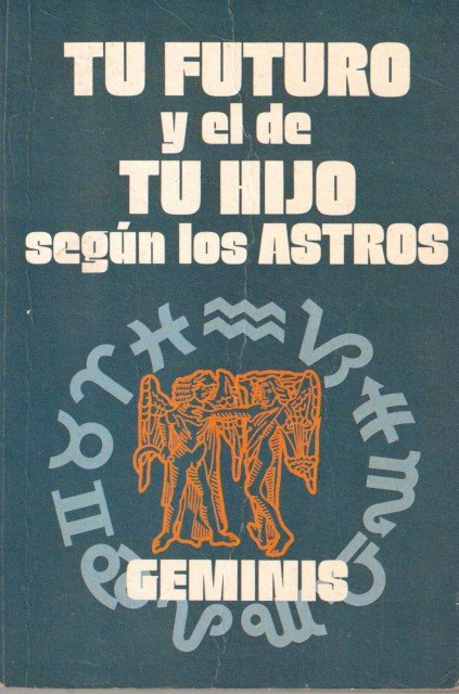 Geminis (Tu futuro y el de tu hijo según los …