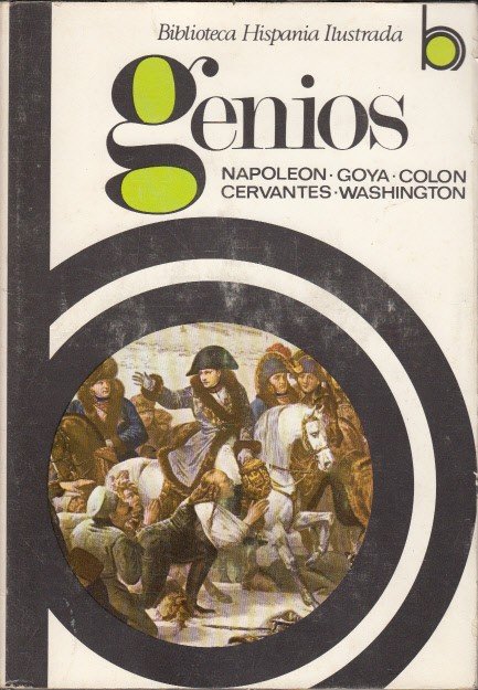 Genios ( Cervantes, Goya, Colón, Napoleón y Wáshington)