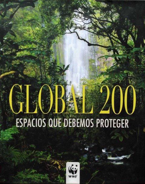 GLOBAL 200: ESPACIOS QUE DEBEMOS PROTEGER (alrededor del mundo con …
