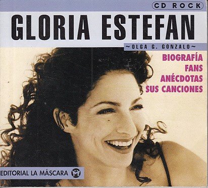 GLORIA ESTEFAN (Biografía, fans, anécdotas, sus canciones)