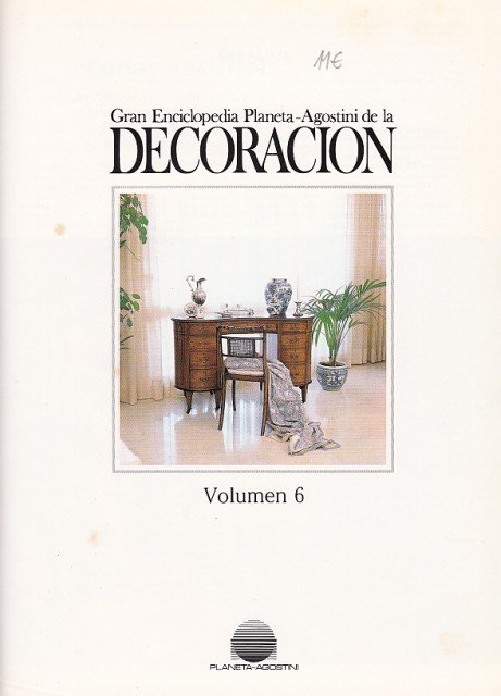 GRAN ENCICLOPEDIA PLANETA-AGOSTINI DE LA DECORACIÓN. VOL. 6