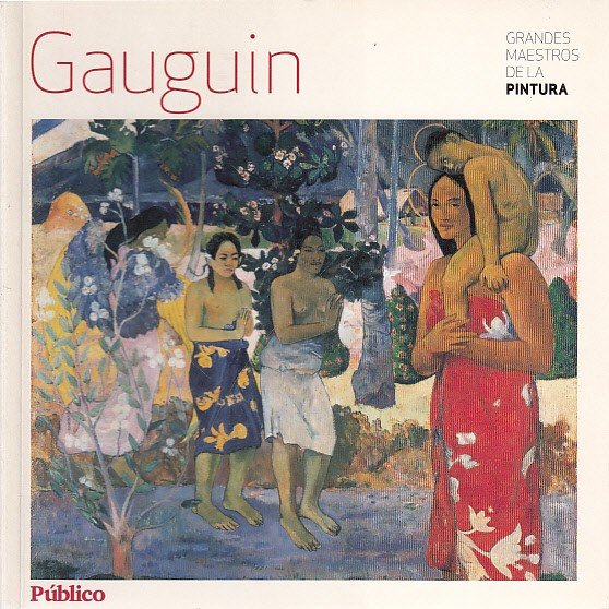 GRANDES MAESTROS DE LA PINTURA. GAUGUIN