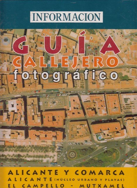 GUÍA CALLEJERO FOTOGRÁFICO. ALICANTE Y COMARCA