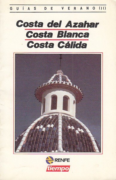 GUÍAS DE VERANO (II). COSTA DEL AZAHAR, COSTA BLANCA Y …