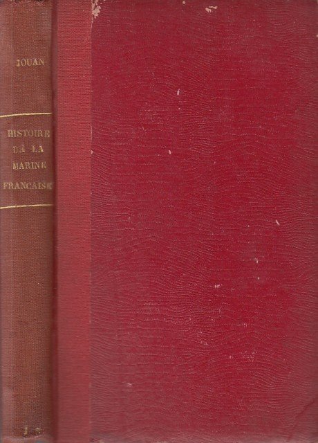 HISTOIRE DE LA MARINE FRANÇAISE. TOMO I. DES ORIGINES JUSQU'A …