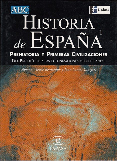 HISTORIA DE ESPAÑA: PREHISTORIA Y PRIMERAS CIVILIZACIONES (Del peleolítico a …