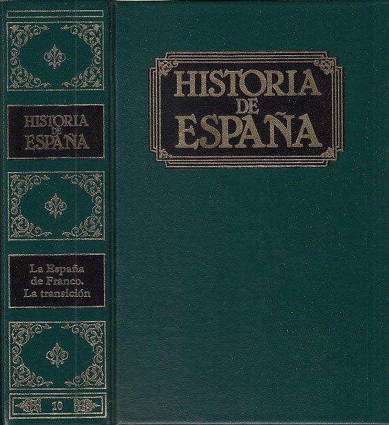 HISTORIA DE ESPAÑA VOL. X: LA ESPAÑA DE FRANCO; LA …