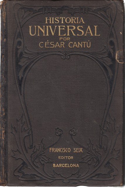 HISTORIA UNIVERSAL POR CÉSAR CANTÚ. Tomo IX