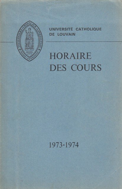 HORAIRE DES COURS 1973-1974. UNIVERSITÉ CATHOLIQUE DE LOUVAIN | Immagine principale