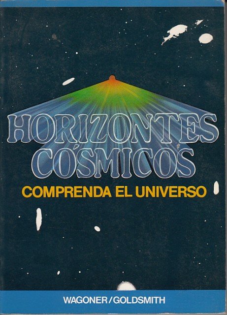HORIZONTES COSMICOS (COMPRENDA EL UNIVERSO)