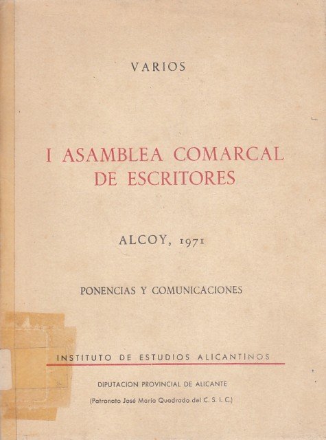 I Asamblea Comarcal de Escritores. Alcoy 1971. Ponencias y Comunicaciones