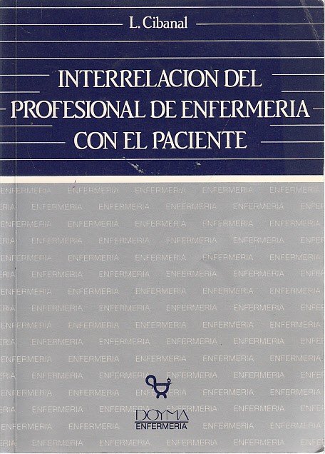 INTERRELACIÓN DEL PROFESIONAL DE ENFERMERÍA CON EL PACIENTE