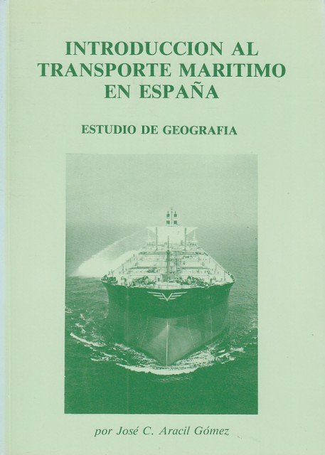 INTRODUCCION AL TRANSPORTE MARITIMO EN ESPAÑA. ESTUDIO DE GEOGRAFIA