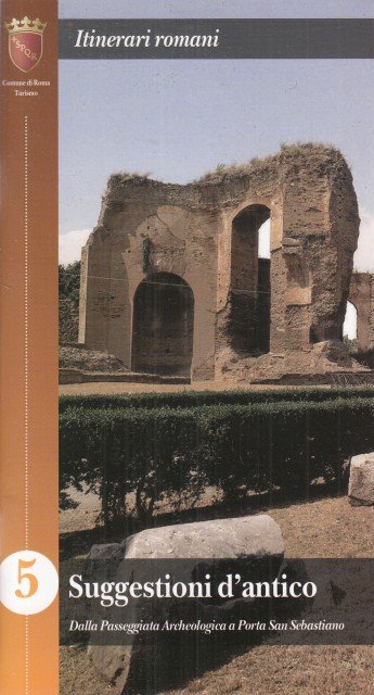 ITINERARI ROMANI 5. SUGGESTIONI D'ANTICO. DALLA PASSEGGIATA ARCHEOLOGICA A PORTA … | Immagine principale