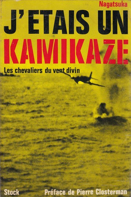 J'ETAIS UN KAMIKAZE (LES CHEVALIERS DU VENT DIVIN)