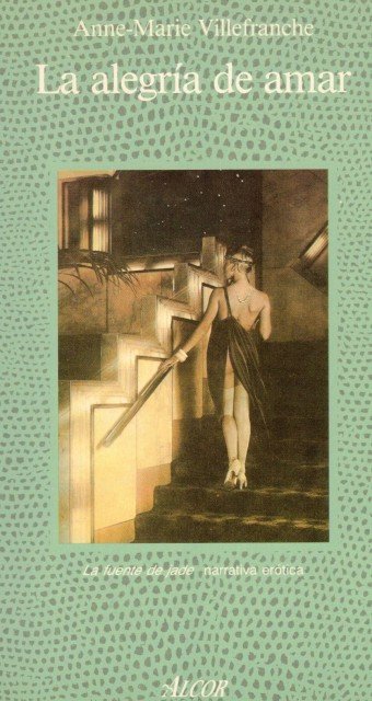 LA ALEGRIA DE AMAR. Memorias eróticas del París de los …