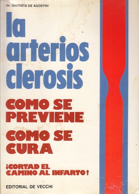 La arteriosclerosis, cómo se previene, cómo se cura