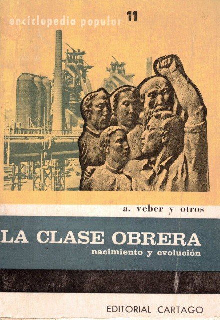 LA CLASE OBRERA. NACIMIENTO Y EVOLUCION.