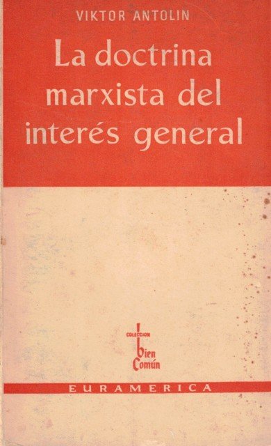 LA DOCTRINA MARXISTA DEL INTERES GENERAL