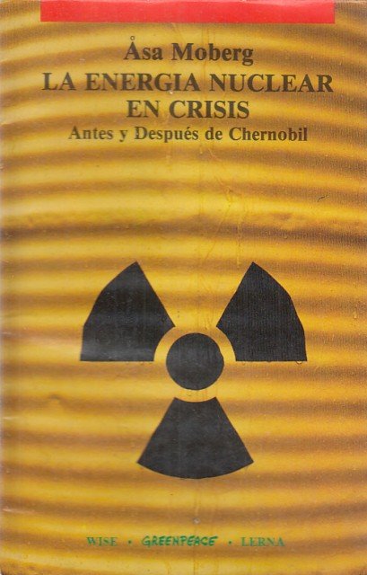 La energía nuclear en crisis. Antes y después de Chernobil