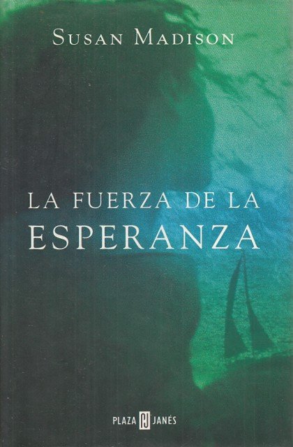 La fuerza de la esperanza