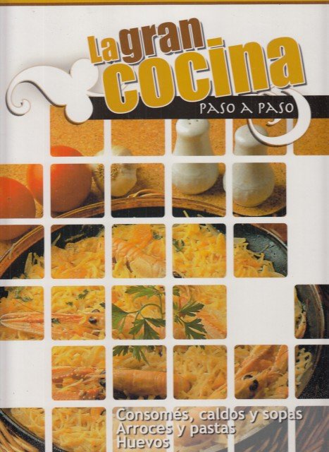 LA GRAN COCINA PASO A PASO II. CONSOMÉS, CALDOS Y … | Immagine principale