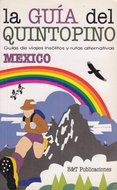 La Guía del Quintopino. México.