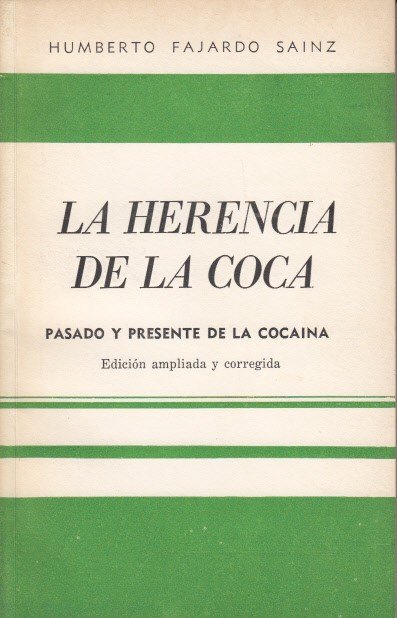 LA HERENCIA DE LA COCA (Pasado y presente de la …