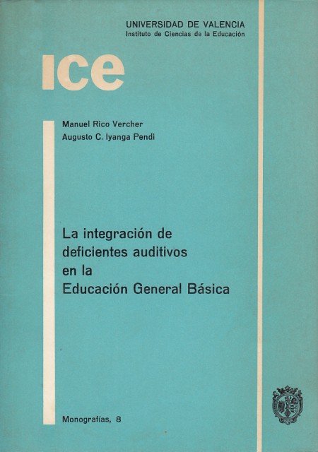 LA INTEGRACIÓN DE DEFICIENTES AUDITIVOS (SORDOS E HIPOACÚSICOS) EN LA …