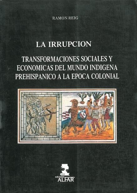 La Irrupción ( Transformaciones sociales y economicas del mundo indigena …