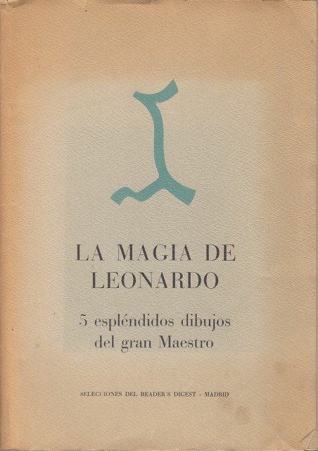 LA MAGIA DE LEONARDO. 5 ESPLÉNDIDOS DIBUJOS DEL GRAN MAESTRO