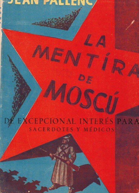 La mentira de Moscú (de excepcional interés para sacerdotes y …