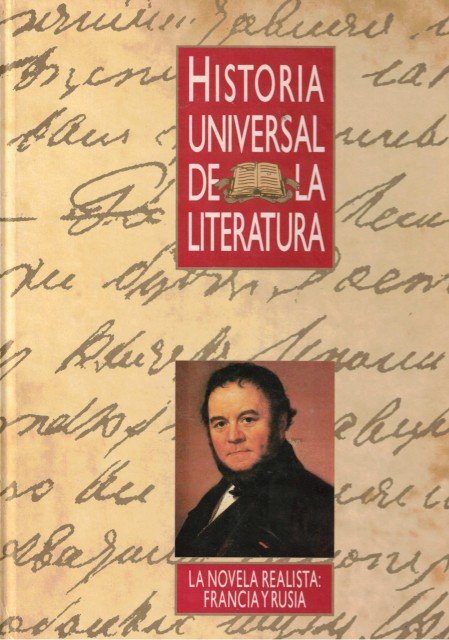 LA NOVELA REALISTA. FRANCIA Y RUSIA. HISTORIA UNIVERSAL DE LA …