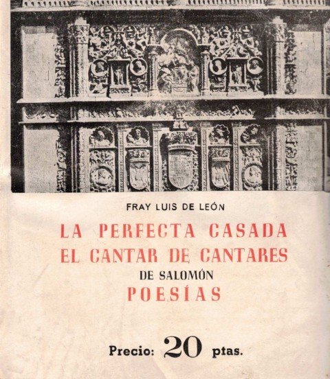 La perfecta casada; El cantar de cantares; Poesías.