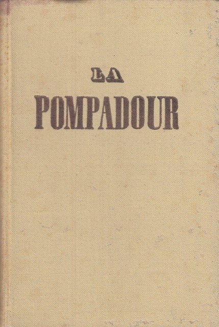 LA POMPADOUR (Favorita Real)