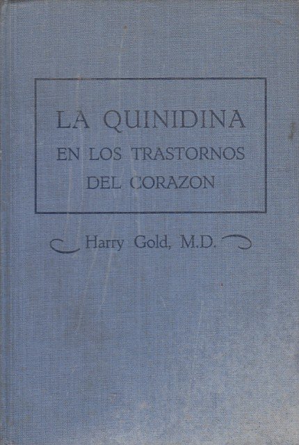 La Quinidina en los Trastornos del Corazón.