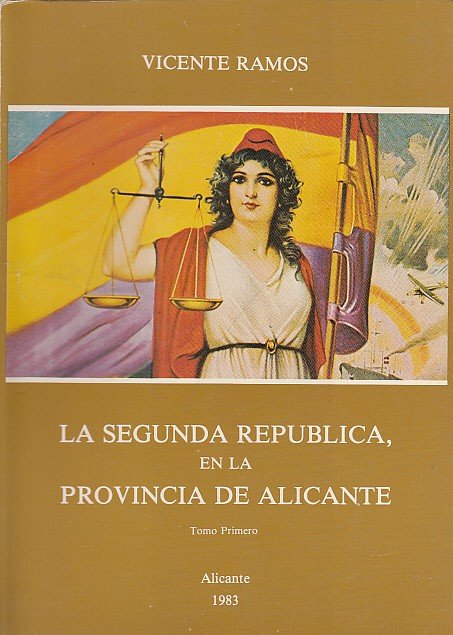 LA SEGUNDA REPUBLICA EN LA PROVINCIA DE ALICANTE. TOMO I