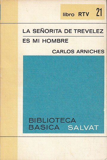 LA SEÑORITA DE TREVELEZ; ES MI HOMBRE